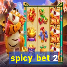 spicy bet 2